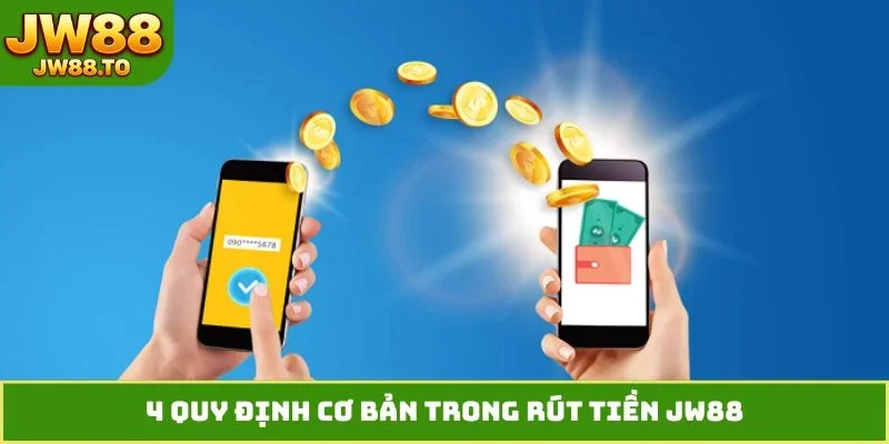 Rút Tiền JW88 - Hướng Dẫn Chuyển Vốn Về Thẻ Ngân Hàng, Ví Ảo - bet164.casa