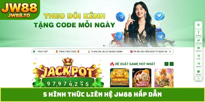 Liên Hệ JW88 - 5 Phương Thức Hỗ Trợ Khách Hàng Tốt Nhất - bet164.casa