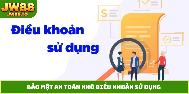 Điều Khoản Sử Dụng JW88 - 4 Nguyên Tắc Bảo Vệ Tài Khoản - bet164.casa