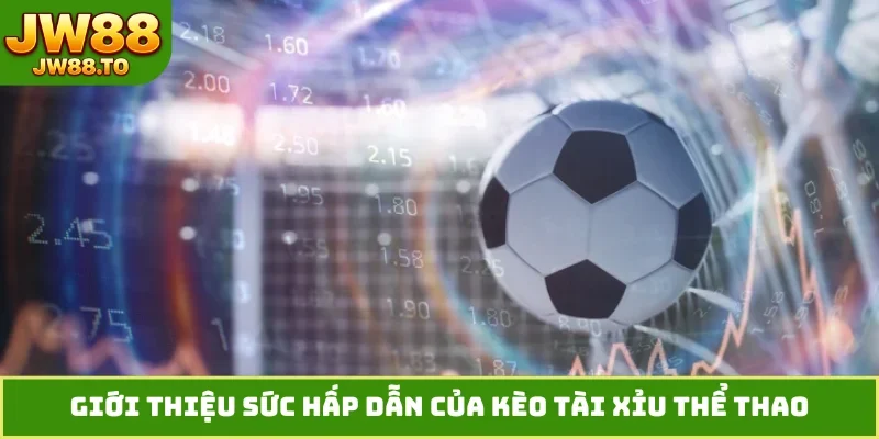 Kèo Tài Xỉu Thể Thao - 4 Lợi Thế Vượt Trội Khi Vào Tiền Lớn - bet164.casa