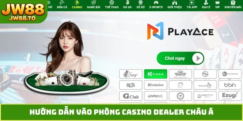 Phòng Casino Dealer Châu Á - Sảnh Cược Vip Đỉnh Cao - bet164.casa