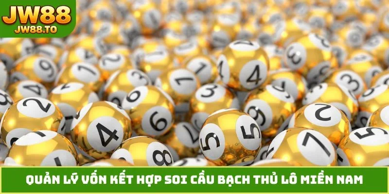 Soi Cầu Bạch Thủ Lô Miền Nam JW88 - Săn Số Chuẩn Xác - bet164.casa