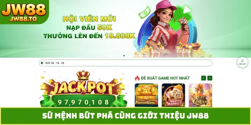 Giới Thiệu JW88 - Trải Nghiệm Sân Chơi Hàng Đầu Châu Á - bet164.casa