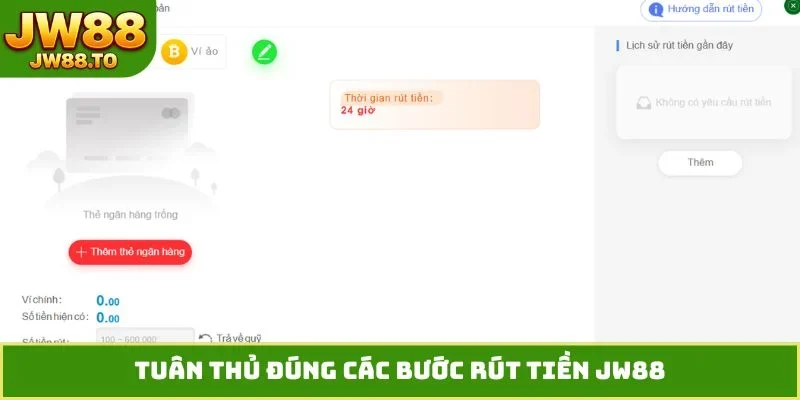 Rút Tiền JW88 - Hướng Dẫn Chuyển Vốn Về Thẻ Ngân Hàng, Ví Ảo - bet164.casa