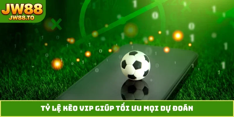 Tỷ Lệ Kèo VIP- Cơ Hội Làm Giàu Không Giới Hạn - bet164.casa