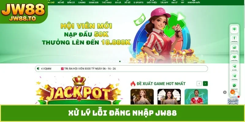 Đăng Nhập JW88 - Hướng Dẫn Truy Cập Nhận Code 100K Miễn Phí - bet164.casa